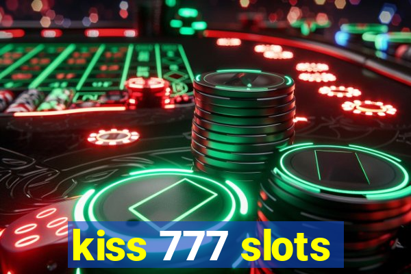 kiss 777 slots